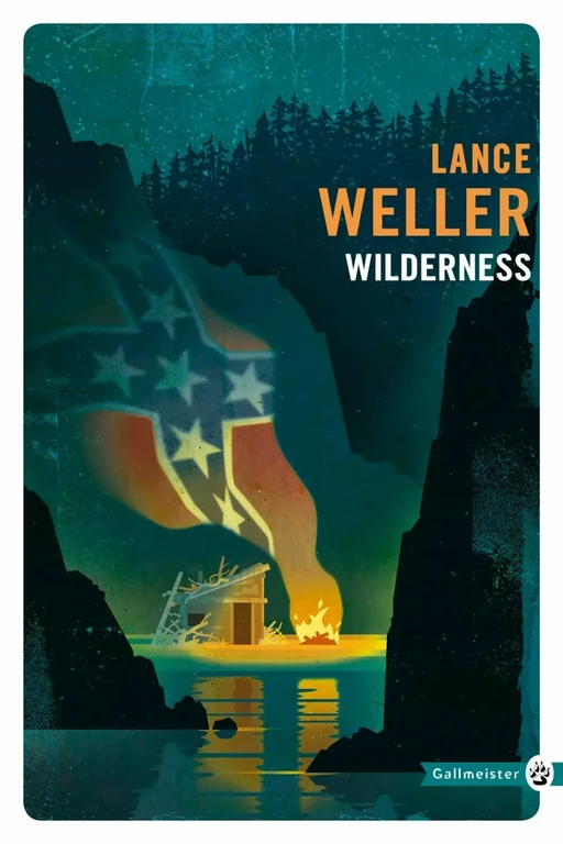 Wilderness - Lance Weller - Editions Gallmeister