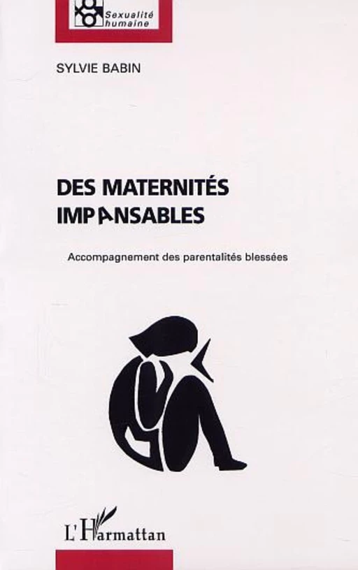 DES MATERNITÉS IMPANSABLES - Sylvie Babin - Editions L'Harmattan