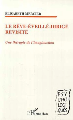 LE RÊVE-ÉVEILLÉ-DIRIGÉ REVISITÉ