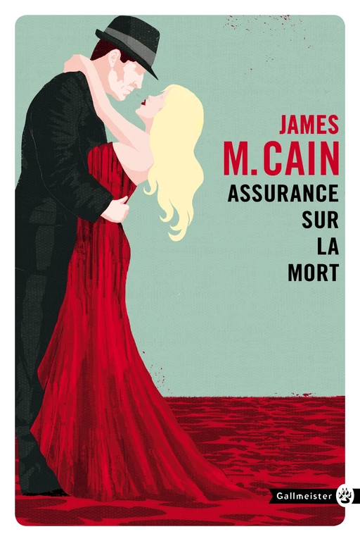 Assurance sur la mort - James M. Cain - Editions Gallmeister