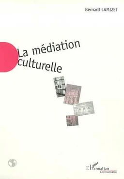 LA MEDIATION CULTURELLE