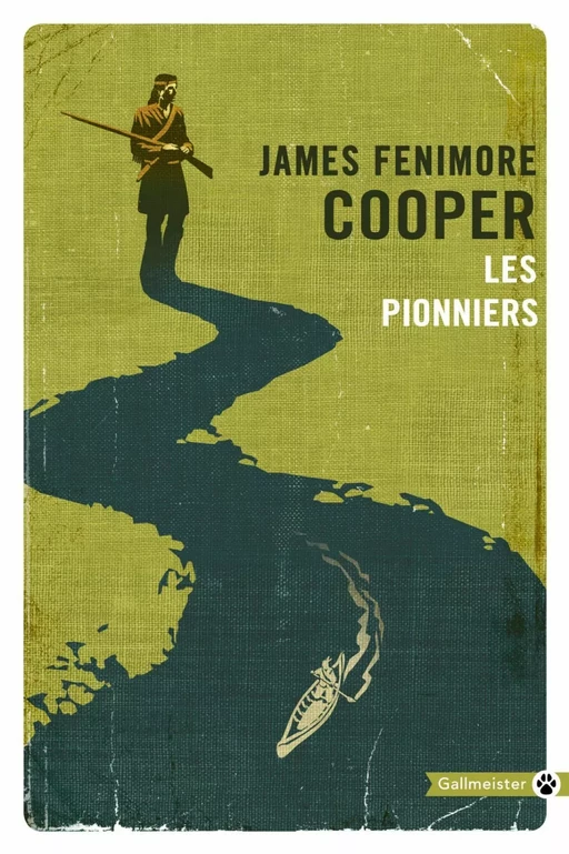 Les Pionniers - Fenimore Cooper - Editions Gallmeister