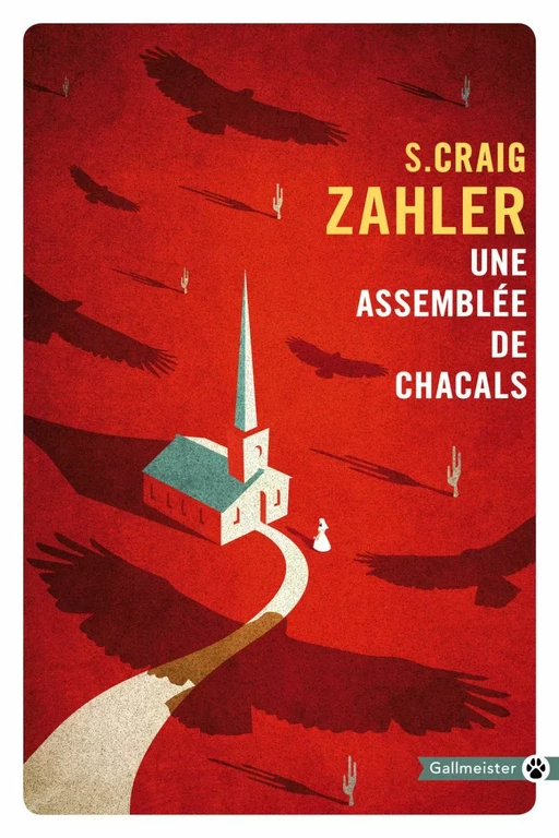 Une assemblée de chacals - S. Craig Zahler - Editions Gallmeister