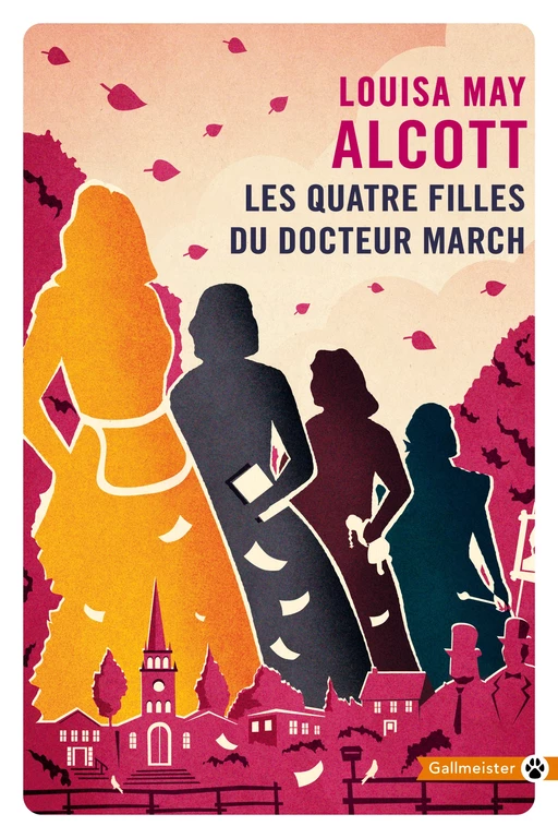 Les Quatre filles du docteur March - Louisa May Alcott - Editions Gallmeister