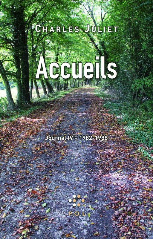 Accueils. Journal IV (1982-1988) - Charles Juliet - POL Editeur