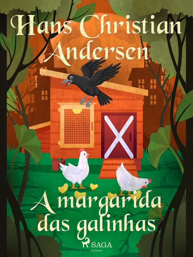 A margarida das galinhas - Hans Christian Andersen - Saga Egmont International