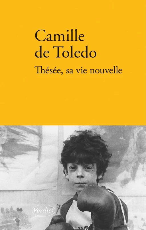 Thésée, sa vie nouvelle - Camille de Toledo - Verdier