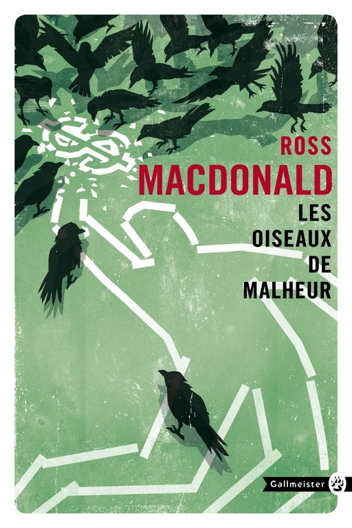 Les Oiseaux de malheur - Ross Macdonald - Editions Gallmeister