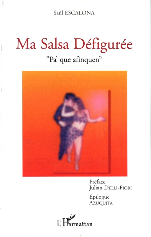 MA SALSA DÉFIGURÉE - Saúl Escalona - Editions L'Harmattan