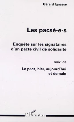 LES PACSÉ-E-S : ENQUÊTE SUR LES SIGNATAIRES D'UN PACTE CIVIL DE SOLIDARITÉ