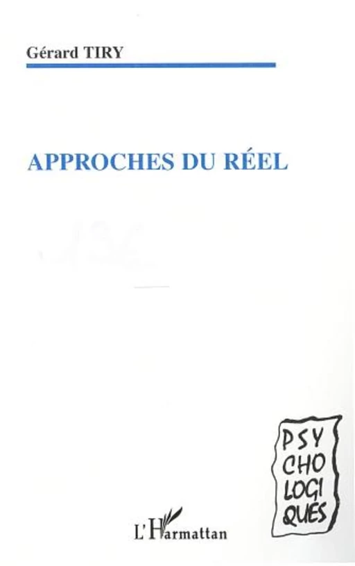 APPROCHES DU RÉEL - Gérard Tiry - Editions L'Harmattan