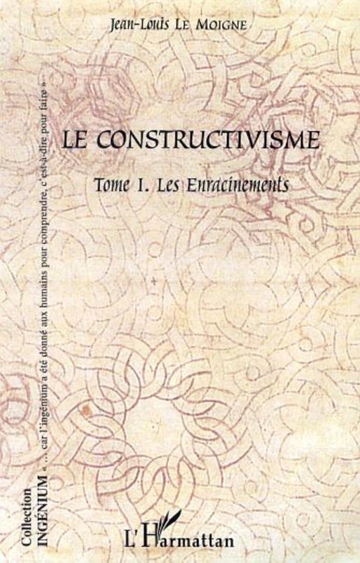 Le constructivisme - Jean-Louis Le Moigne - Editions L'Harmattan