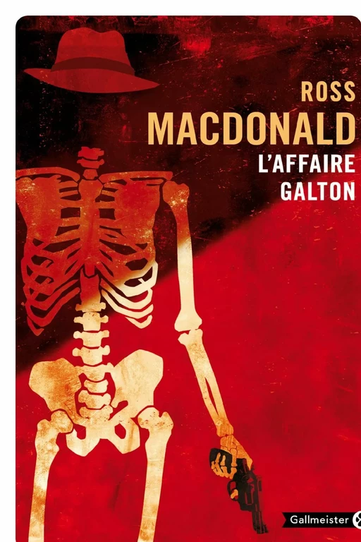 L'Affaire Galton - Ross Macdonald - Editions Gallmeister