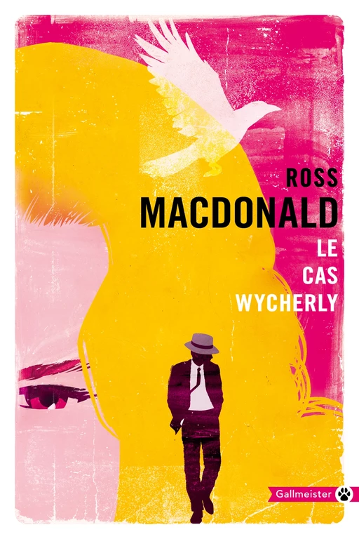 Le Cas Wycherly - Ross Macdonald - Editions Gallmeister