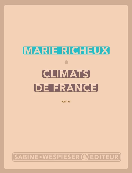 Climats de France - Marie Richeux - Sabine Wespieser éditeur