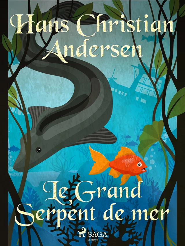 Le Grand Serpent de mer - Hans Christian Andersen - Saga Egmont French