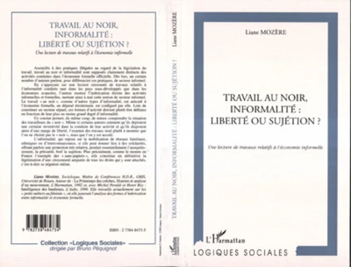 TRAVAIL AU NOIR, INFORMALITE : LIBERTE OU SUJETION ? - Liane Mozère - Editions L'Harmattan