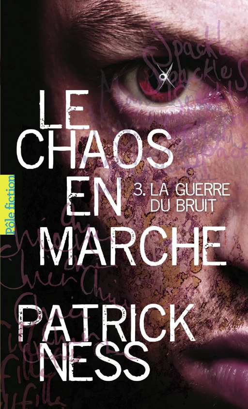 Le Chaos en marche (Tome 3) - La Guerre du Bruit - Patrick Ness - Gallimard Jeunesse