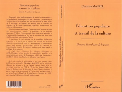 ÉDUCATION POPULAIRE ET TRAVAIL DE LA CULTURE - Christian Maurel - Editions L'Harmattan