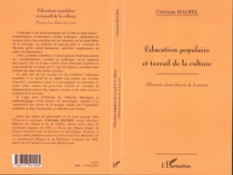 ÉDUCATION POPULAIRE ET TRAVAIL DE LA CULTURE