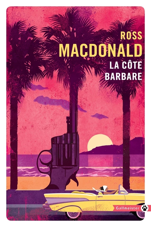 La côte barbare - Ross Macdonald - Editions Gallmeister