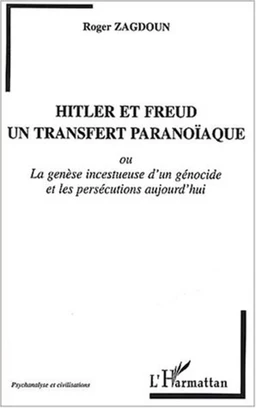 HITLER ET FREUD, UN TRANSFERT PARANOÏAQUE