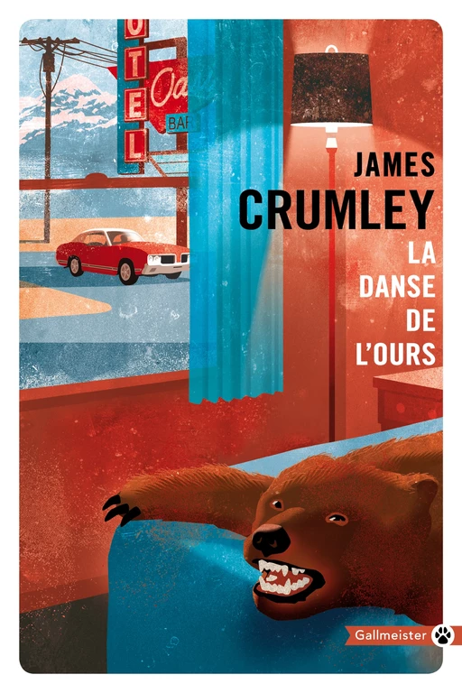 La Danse de l'ours - James Crumley - Editions Gallmeister