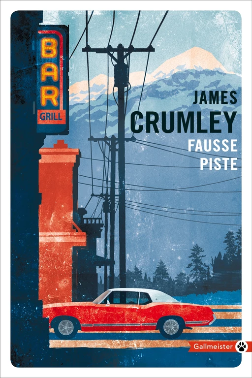 Fausse Piste - James Crumley - Editions Gallmeister