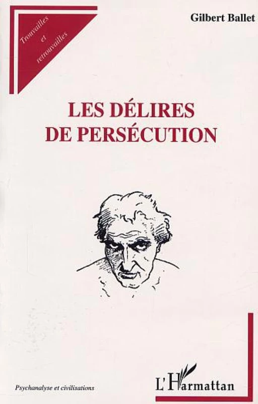 LES DÉLIRES DE PERSÉCUTION - Gilbert Ballet - Editions L'Harmattan