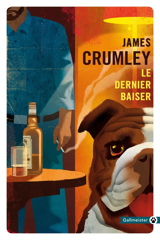 Le Dernier Baiser - James Crumley - Editions Gallmeister