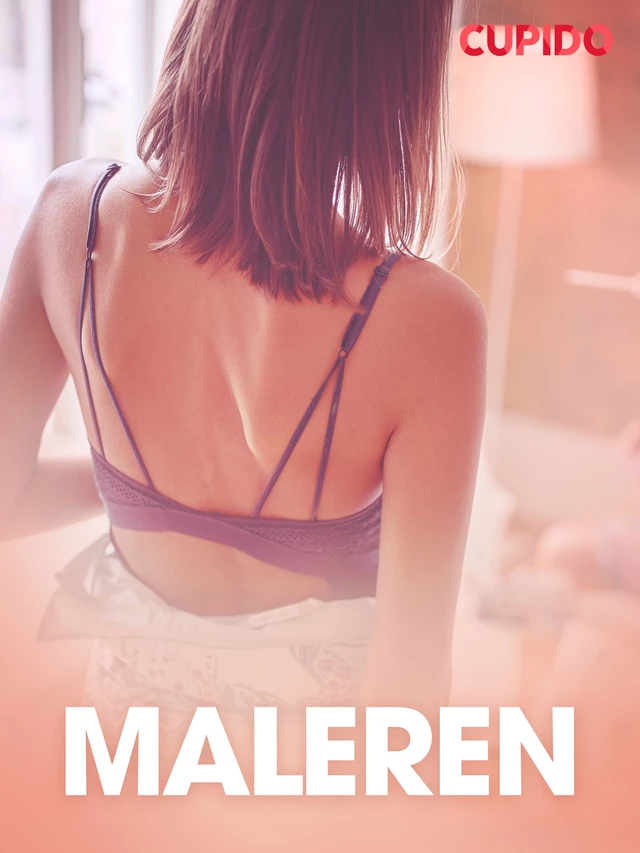 Maleren  - erotiske noveller -  Cupido - Saga Egmont International