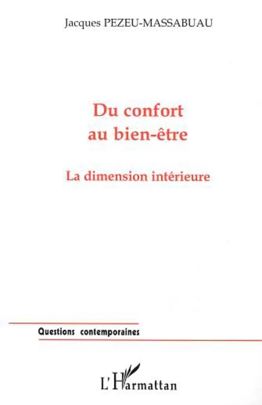 DU CONFORT AU BIEN-ÊTRE - Jacques Pezeu-Massabuau - Editions L'Harmattan