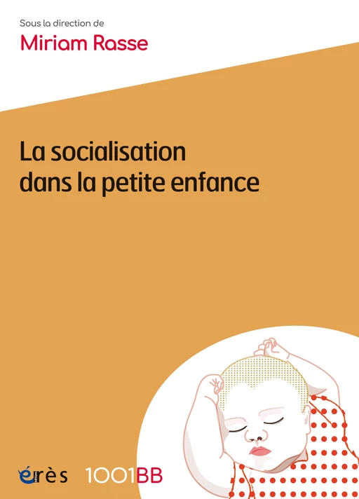 La socialisation dans la petite enfance - 1001BB n°166 - Miriam RASSE - Eres