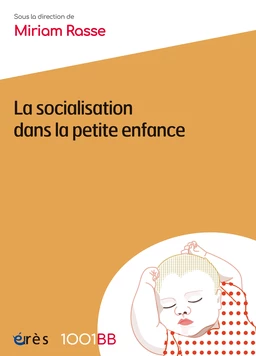 La socialisation dans la petite enfance - 1001BB n°166