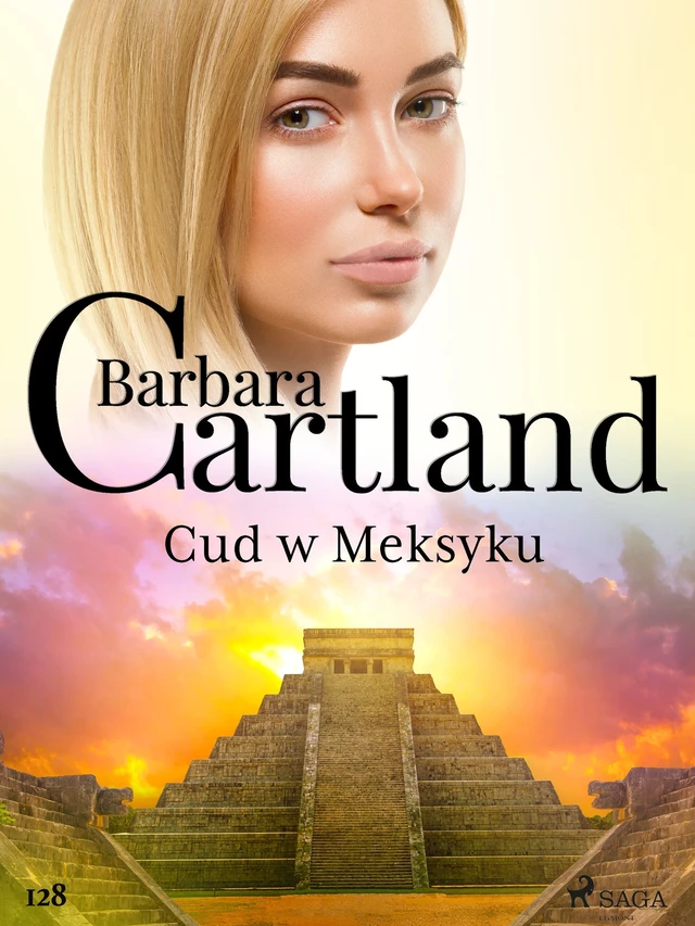 Cud w Meksyku - Ponadczasowe historie miłosne Barbary Cartland - Barbara Cartland - Saga Egmont International