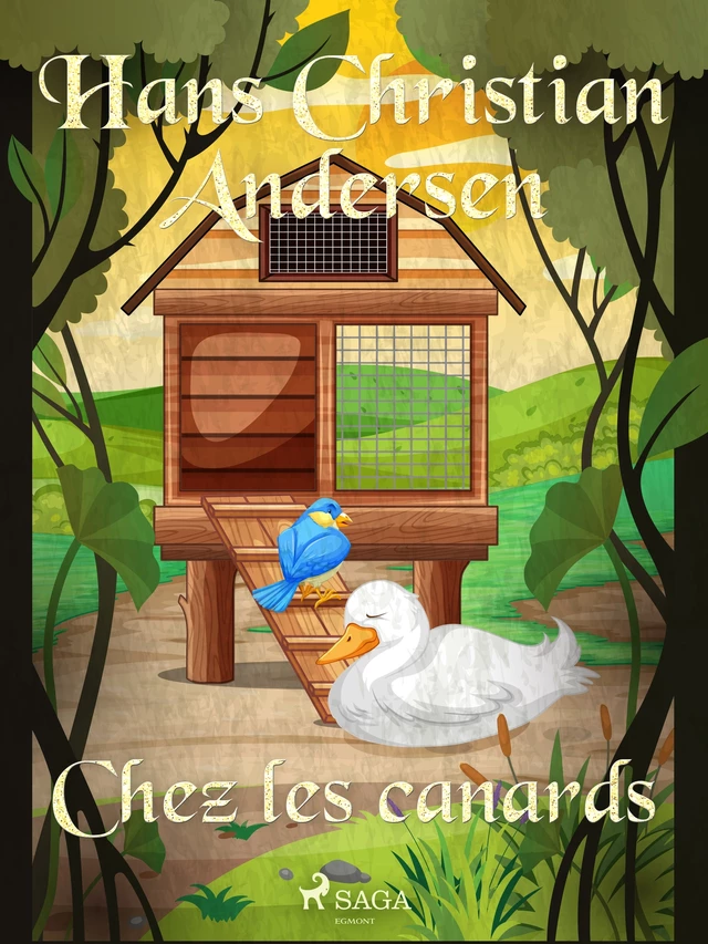 Chez les canards - Hans Christian Andersen - Saga Egmont French