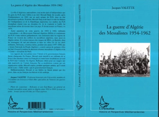 LA GUERRE D'ALGÉRIE DES MESSALISTES 1954-1962 - Jacques Valette - Editions L'Harmattan