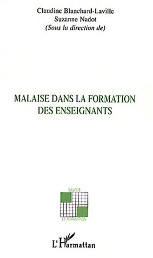 MALAISE DANS LA FORMATION DES ENSEIGNANTS - Claudine Blanchard-Laville - Editions L'Harmattan