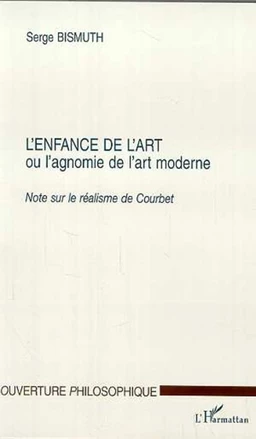 L'ENFANCE DE L'ART ou l'agnomie de l'art moderne