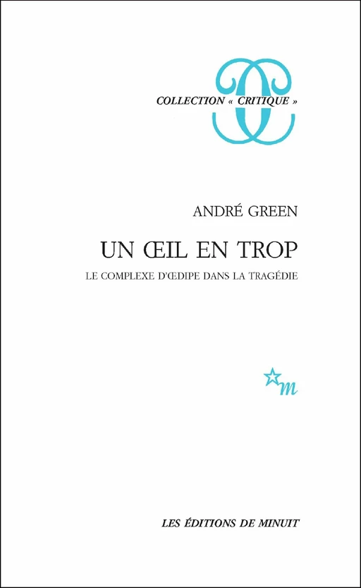 Un oeil en trop - André Green - Minuit