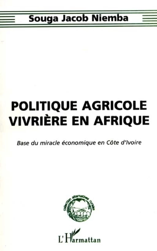 POLITIQUE AGRICOLE VIVRIÈRE EN AFRIQUE - Souga Jacob Niemba - Editions L'Harmattan