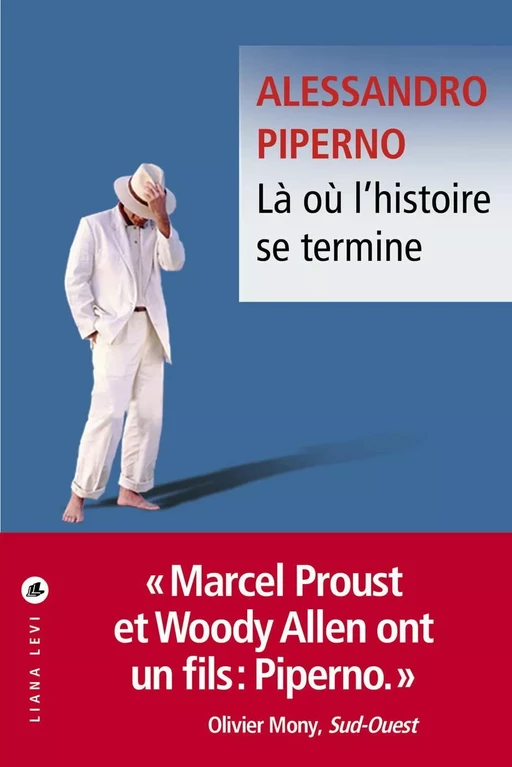 Là où l'histoire se termine - Alessandro Piperno - LIANA LEVI