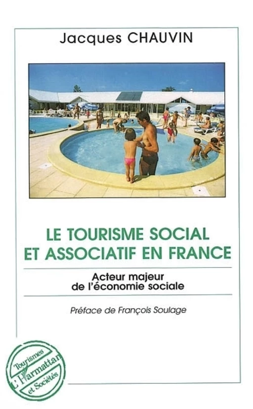 LE TOURISME SOCIAL ET ASSOCIATIF EN FRANCE - Jacques Chauvin - Editions L'Harmattan