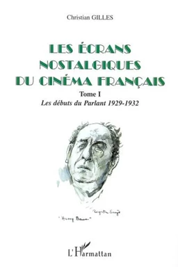 LES ÉCRANS NOSTALGIQUES DU CINÉMA FRANÇAIS