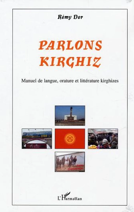 Parlons kirghiz - Rémy Dor - Editions L'Harmattan