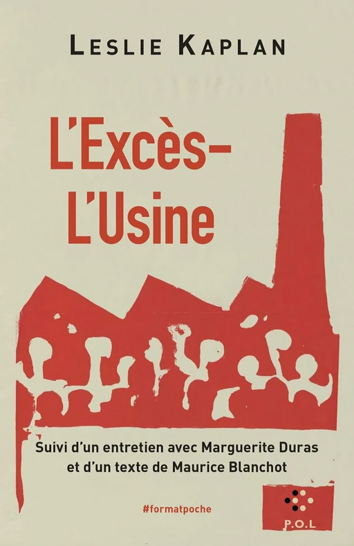 L'excès-l'usine - Leslie Kaplan - POL Editeur