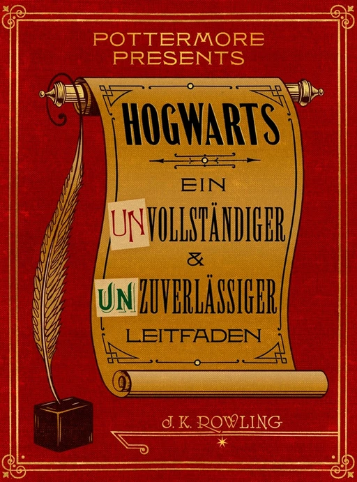 Hogwarts Ein unvollständiger und unzuverlässiger Leitfaden - J.K. Rowling - Pottermore