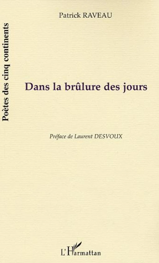 Dans la brûlure des jours - Patrick Raveau - Editions L'Harmattan