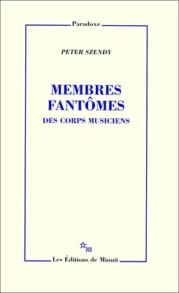 Membres fantômes. Des corps musiciens