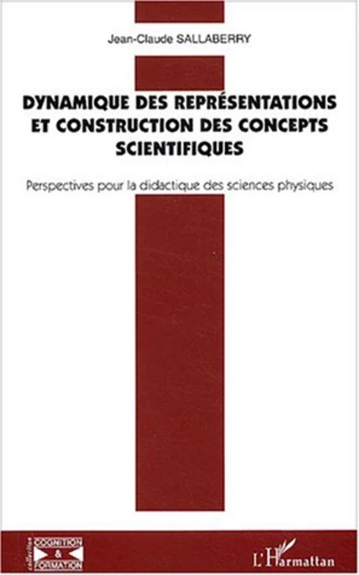 Dynamique des représentations et construction des concepts scientifiques - Jean-Claude Sallaberry - Editions L'Harmattan